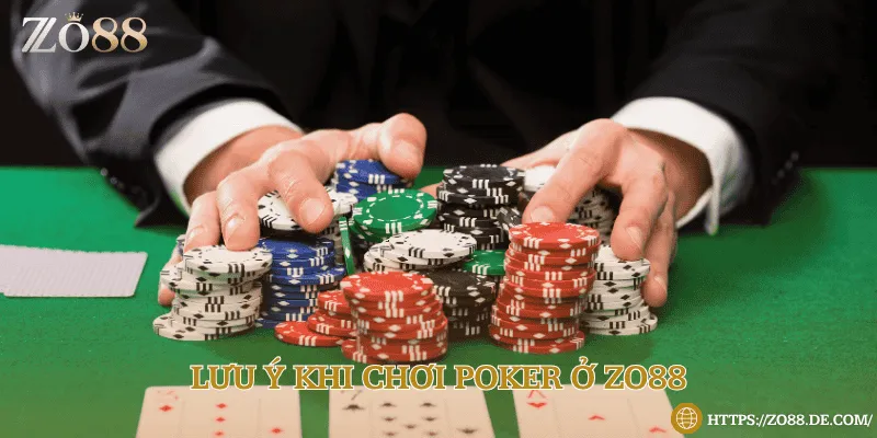 Lưu ý quan trọng khi đánh Poker